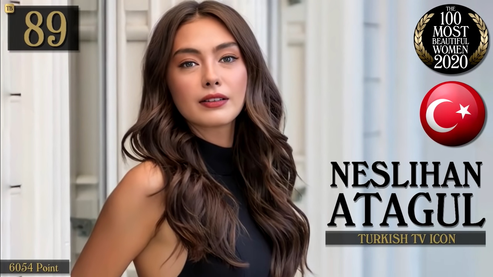 Neslihan Atagül - The 100 Most Beautiful Women Of 2020